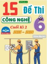 Tổng hợp 15 Đề thi Công nghệ 6 Chân Trời Sáng Tạo cuối Kì 2 năm 2025-2026 (Kèm đáp án)